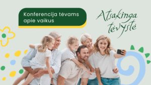 Atsakinga tėvystė 2025. Antrosios dienos įrašai.